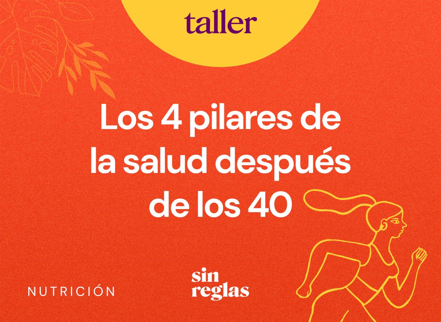 Los 4 Pilares De La Salud Después De Los 40 Sin Reglas 0814